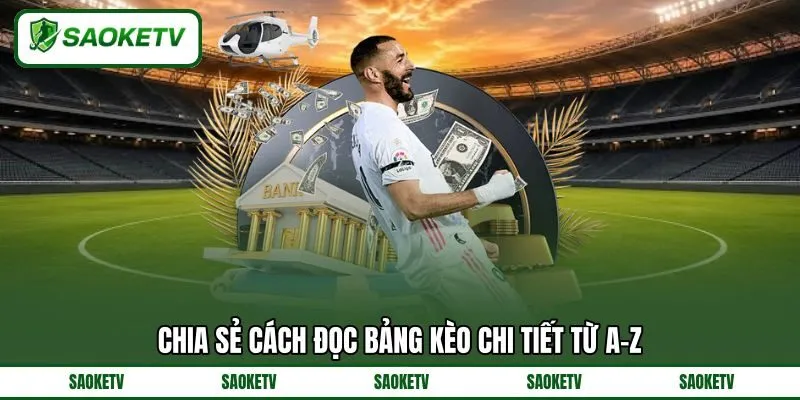 Chia sẻ cách đọc bảng kèo chi tiết từ A-Z Chia sẻ cách đọc bảng kèo chi tiết từ A-Z