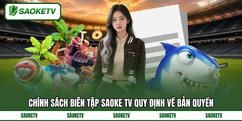 Chính sách biên tập SAOKE TV quy định về bản quyền