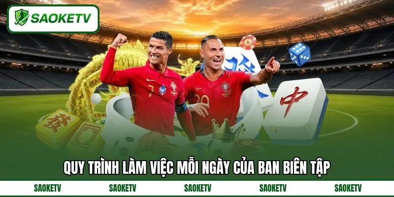 Quy trình làm việc mỗi ngày của ban biên tập Quy trình làm việc mỗi ngày của ban biên tập